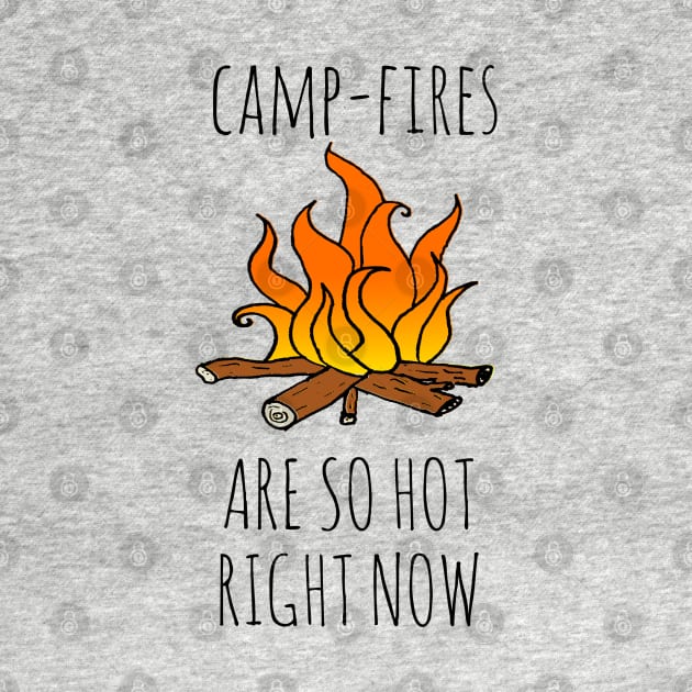 Camp-Fires are SO Hot Right Now by wanungara